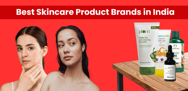 Best Skincare Product Brands in India